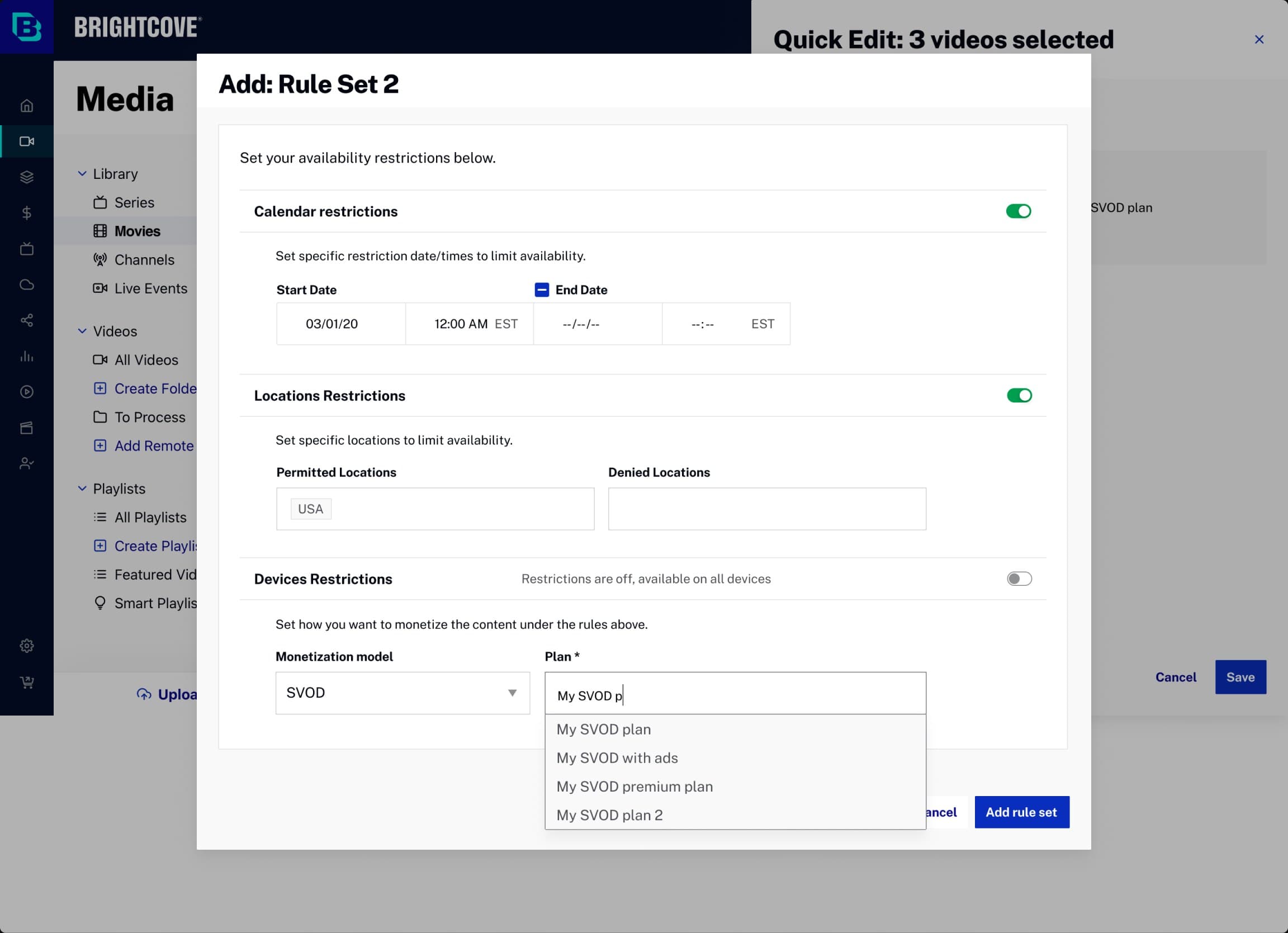Add Rule Set 2: calendar, location and device restrictions, then the monetization model and plan to apply